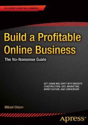 Build a Profitable Online Business_ The No-Nonsense Guide.pdf